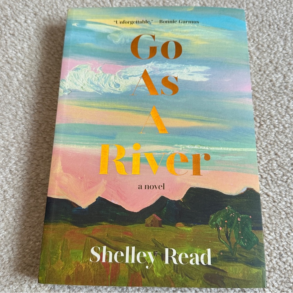 3/$15 📚 2023 Go As A River,  by Shelley Read - women’s fiction softcover book